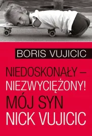 niedoskonaly-niezwyciezony-moj-syn-nick-vujicic