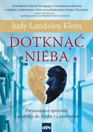 dotknac-nieba-poruszajaca-opowiesc-o-podrozy-do-nieba-i-z-powrotem