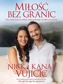 milosc-bez-granic-nick-i-kanae-vujicic