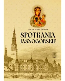 spotkania-jasnogorskie-jan-dobraczynski