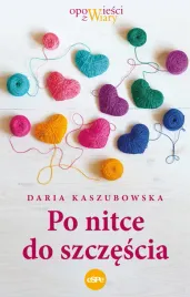 po-nitce-do-szczescia-daria-kaszubowska
