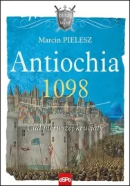 antiochia-1098-cud-pierwszej-krucjaty