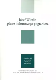 jozef-wittlin-pisarz-kulturowego-pogranicza-wydanie-2019-okladka-miekka