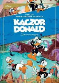 wielcy-bohaterowie-disneya-kaczor-donald-tom-01-zakwakane-przygody