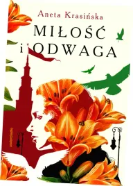 milosc-i-odwaga-aneta-krasinska