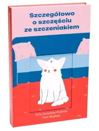 szczegolowo-o-szczesciu-ze-szczeniakiem-wydanie-2025-okladka-twarda