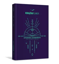 ksiazka-planer-opowiesci-szamanskie-wydanie-2024-okladka-twarda