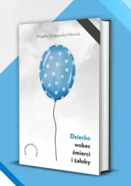 dziecko-wobec-smierci-i-zaloby-wydanie-2022-okladka-twarda