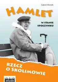 hamlet-w-stanie-spoczynku-rzecz-o-skolimowie-wyd-2