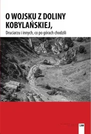 o-wojsku-z-doliny-kobylanskiej-druciarzu-i-innych-co-po-gorach-chodzili