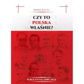 czy-to-polska-wlasnie-publicystyka-1989-2022