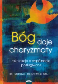 bog-daje-charyzmaty-rekolekcje-o-wspolnocie-i-poslugiwaniu