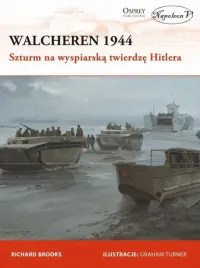 walcheren-1944-szturm-na-wyspiarska-twierdze