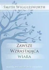 zawsze-wzrastajaca-wiara-smith-wigglesworth