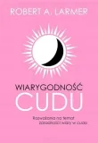 wiarygodnosc-cudu-robert-a-larmer