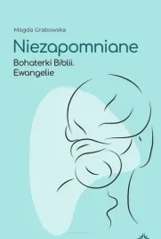 niezapomniane-bohaterki-biblii-ewangelie