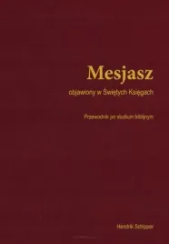 mesjasz-objawiony-w-swietych-ksiegach-hendrik-schipper