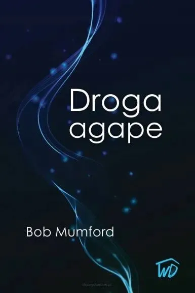 droga-agape-podroz-do-relacji-bob-mumford