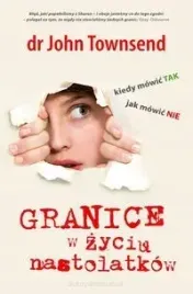 granice-w-zyciu-nastolatkow-john-townsend
