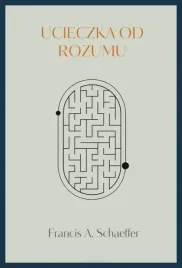 ucieczka-od-rozumu-francis-a-schaeffer