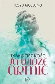 ty-widzisz-kosci-ja-widze-armie-floyd-mcclung