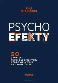 psychoefekty-50-zjawisk-psychologicznych-ktore-wplywaja-na-twoje-zycie