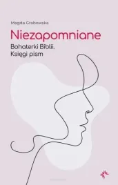 niezapomniane-bohaterki-biblii-ksiegi-pism