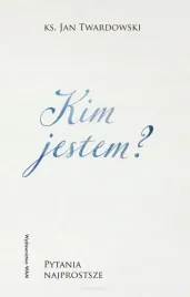 kim-jestem-pytania-najprostsze-jan-twardowski