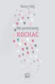 nie-przestawaj-kochac-danny-silk