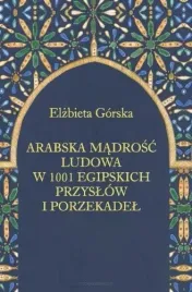 arabska-madrosc-ludowa-w-1001-egipskich-przyslow-i-porzekadel