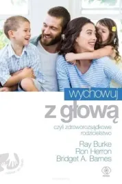 wychowuj-z-glowa-czyli-zdroworozsadkowe-rodzicielstwo