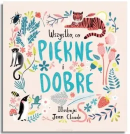 wszystko-co-dobre-i-piekne-c-alexander-j-claude