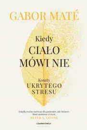 kiedy-cialo-mowi-nie-koszty-ukrytego-stresu-gabor-mate