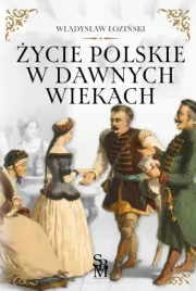 zycie-polskie-w-dawnych-wiekach