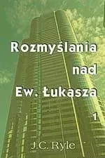 rozmyslania-nad-ew-lukasza-cz-1-i-2-j-c-ryle