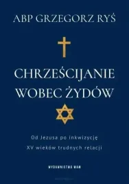 chrzescijanie-wobec-zydow-od-jezusa-po-inkwizycje