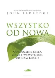 wszystko-od-nowa-john-eldredge
