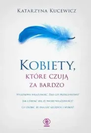 kobiety-ktore-czuja-za-bardzo