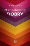bezgranicznie-dobry-blake-healy