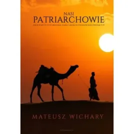 nasi-patriarchowie-mateusz-wichary