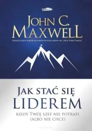 jak-stac-sie-liderem-john-c-maxwell