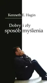 dobry-i-zly-sposob-myslenia-kenneth-e-hagin