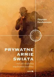 prywatne-armie-swiata-czyli-jak-wygladaja-wspolczesne-konflikty