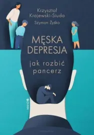 meska-depresja-jak-rozbic-pancerz