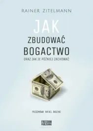 jak-zbudowac-bogactwo-oraz-jak-je-pozniej-zachowac