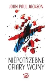 niepotrzebne-ofiary-wojny-john-paul-jackson