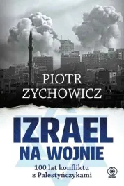 izrael-na-wojnie-100-lat-konfliktu-z-palestynczykami
