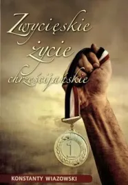 zwycieskie-zycie-chrzescijanskie-k-wiazowski