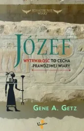 jozef-wytrwalosc-cecha-prawdziwej-wiary-g-getz