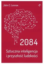 2084-sztuczna-inteligencja-i-przyszlosc-ludzkosci